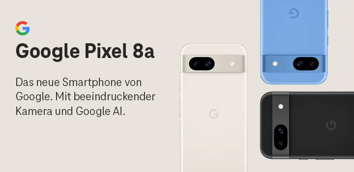 Mehr Power mit Google Pixel 8a - Jetzt erhltlich!  